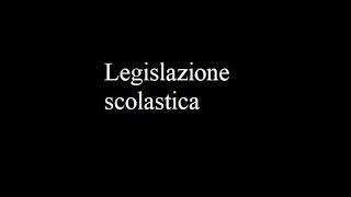 Legislazione scolastica [upl. by Eiramait]