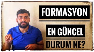 FORMASYONDA SON DURUM NE FORMASYON KALKTI MI FORMASYON NASIL ALINIR [upl. by Garry]