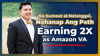 Burnedout Freelancer Ngayon Amazon VA na [upl. by Ocer459]