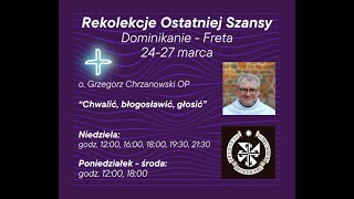 Rekolekcje quotostatniej szansyquot  Ĺšroda 27032024 [upl. by Bryant779]