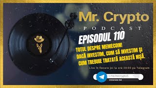 Podcast Crypto  Ep 110  Totul despre MEMECOINCum să investim și cum trebuie tratată această nișă [upl. by Hanimay]