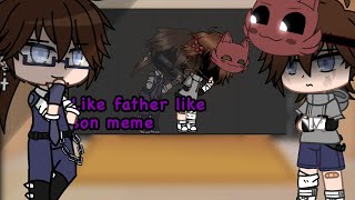 Past Aftons react to “Like father Like son meme”  Fnaf  Ft past Aftons [upl. by Yevoc]