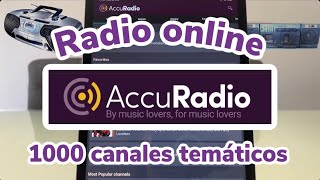 Radio online “AccuRadio” más de 1000 canales temáticos [upl. by Gnanmas]