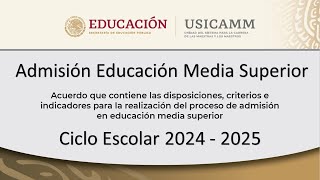 Proceso de Admisión Educación Media Superior Ciclo Escolar 2024  2025 [upl. by Eniale]