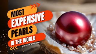 Top 10  Most Expensive Pearls in the World [upl. by Quartana]