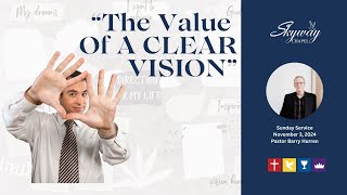 quotThe Value of a CLEAR VISIONquot [upl. by Eiger770]