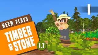 Timber and Stone 17  Begin Again  Ep 1 [upl. by Huan]