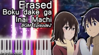 BGM Episode 2  Erased Boku dake ga Inai Machi  OST  Piano TutorialArrangement [upl. by Brit]