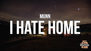 Munn  the reason i hate home Lyrics [upl. by Stoughton]