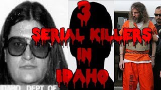 3 Serial Killers in Idaho [upl. by Brunhild747]