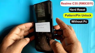 Realme C35 RMX3511 Hard Reset  Factory ResetPattenPinPassword Unlock Realme RMX3511 Without Pc [upl. by Allevon]