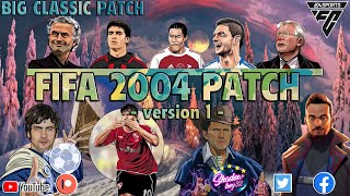 BIG CLASIC PATCH  FIFA 2004 MOD  EAFC 24 [upl. by Lahcim]