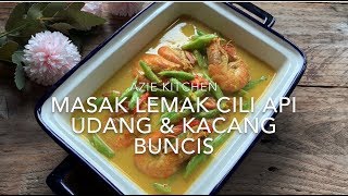 Masak Lemak Cili Api Udang Dengan Kacang Buncis [upl. by Zephaniah396]