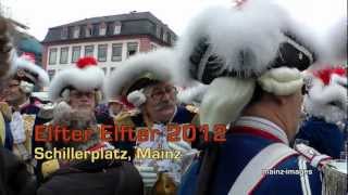 Mainzer Fastnacht Elfter Elfter 2012 vor dem Osteiner Hof auf dem Schillerplatz [upl. by Aeslahc]