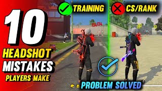 TOP 10 HEADSHOT MISTAKES PLAYERS MAKE IN FREE FIRE  AUTO HEADSHOT  LEARN HOW TO HEADSHOT EASILY [upl. by Fabrice]