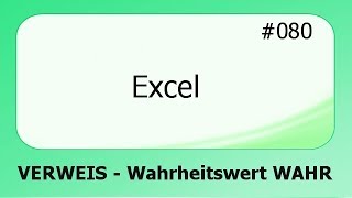 Excel 080 VERWEIS Wahrheitswert WAHR deutsch [upl. by Drescher566]