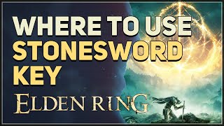 Where to use Stonesword Key Elden Ring [upl. by Anwahsar]