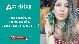 Testimonio  Fundación Sacadagua A Colibrí [upl. by Ahto423]