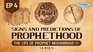 Signs amp Predictions Of Prophethood  Ep 4  The Life Of Prophet Muhammad ﷺ Series [upl. by Perkin]