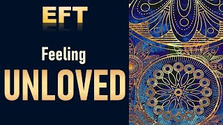 EFT  feeling unloved [upl. by Inail]