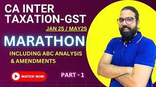 CA Inter GST Marathon Revision for Jan 25  Completed amended for Jan exams  CA Ramesh Soni [upl. by Yecnahc]