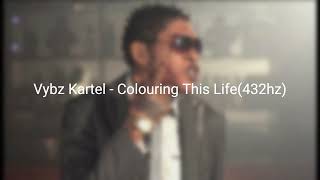 Vybz Kartel  Colouring This Life 432hz [upl. by Coy]