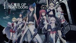 魔道書7使者 Trinity Seven OP 『SEVEN DOORS』 [upl. by Aryt698]