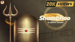 Shambhoo   Music Video   Hindi Rap Song  Abhinav Kalaskar [upl. by Gefen]