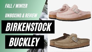 THE BIRKENSTOCK BUCKLEY FOR WINTER  UNBOXING AND REVIEW [upl. by Duval]