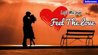 Feel the Love  Soulful Lofi Love Songs  Arijit Singh amp Jubin Nautiyal  Relax amp Unwind [upl. by Ahsinna]