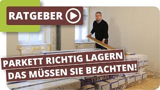 Parkett richtig lagern  das sollten Sie vor dem verlegen beachten [upl. by Alekahs]