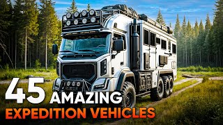 45 Most Amazing Expedition Vehicles That Can Conquer Any Challenge [upl. by Ettevahs335]