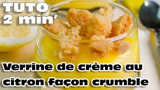 Recette RAPIDE en 2 min  Verrine de crème au CITRON façon CRUMBLE  Chef Clément [upl. by Henrik864]