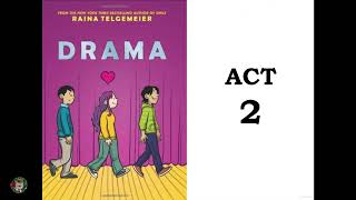 Drama by Raina Telgemeier Act 2 [upl. by Cynthy]