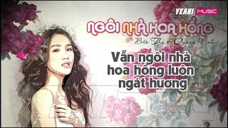 Ngôi Nhà Hoa Hồng  Bảo Thy x Quang Vinh  Lyrics Video [upl. by Thacher]