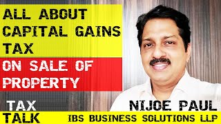 How to calculate Capital Gains Tax on Property Sale  Indias Leading Tax Guru Nijoe Paul Explains [upl. by Notnroht]