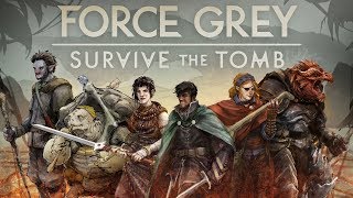 Force Grey Survive the Tomb Part 1 [upl. by Meredi]