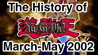 The History of YuGiOh MarchMay 2002 [upl. by Anirbak859]