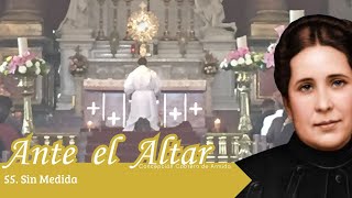 55 Sin medida Ante el Altar [upl. by Ainevul67]