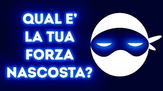 Qual è La Tua Forza Nascosta Test della Personalità [upl. by Fabiolas]