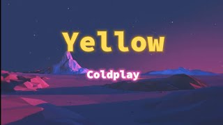 ‪Coldplay‬  Yellow Lyrics [upl. by Azmah]