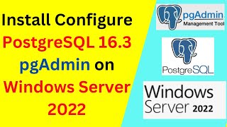 How to download install configure PostgreSQL 16 and pgadmin on Windows Server 2022  2024 updated [upl. by Deeraf177]