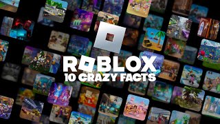 10 Crazy Facts About Roblox [upl. by Ardnuassac]