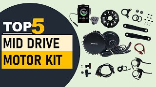 Top 5 Mid Drive Motor Kit in 2024  Best Mid Drive Motor Kit 2024 [upl. by Malan]