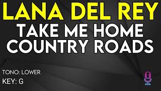 Lana Del Rey  Take Me Home Country Roads  Karaoke Instrumental  Lower [upl. by Manella347]