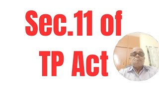 sec11 of Transfer of Property Act [upl. by Sutit597]