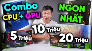 Combo CPU  GPU ngon nhất Các TẦM GIÁ cho CHƠI GAME [upl. by Ellekcim]