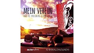 Mein Verein  Das SC FreiburgLiebeslied Rhinwaldsounds amp badenfm [upl. by Desma]