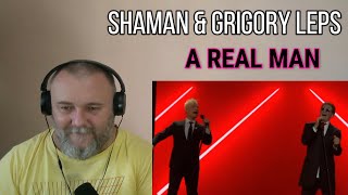 SHAMAN amp GRIGORY LEPS  A REAL MAN  Настоящий мужчина REACTION [upl. by Bowerman323]