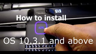 How to installload ANY OS on Blackberry 10 device ClassicZ30Q10Z10Q5LEAPPassportZ3 [upl. by Lika]